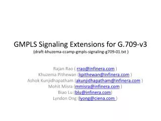 GMPLS Signaling Extensions for G.709-v3 (draft-khuzema-ccamp-gmpls-signaling-g709-01.txt )