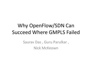 Why OpenFlow /SDN Can Succeed Where GMPLS Failed