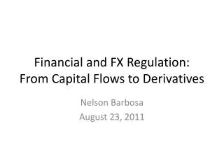 Financial and FX Regulation: From Capital Flows to Derivatives
