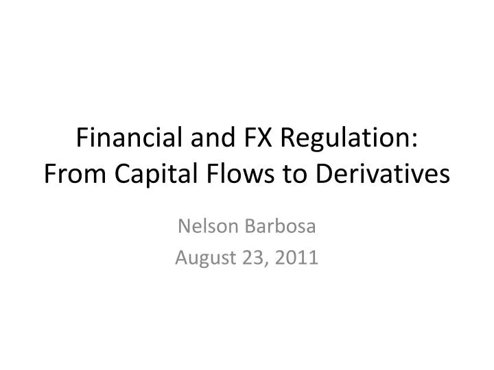 financial and fx regulation from capital flows to derivatives