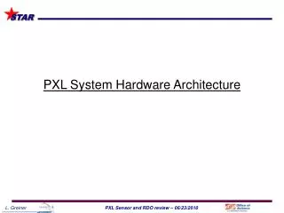 PXL System Hardware Architecture