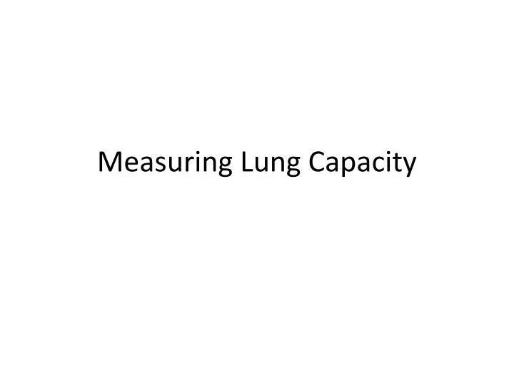 measuring lung capacity