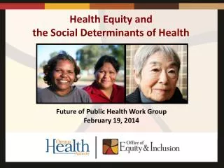Health Equity and the Social Determinants of Health