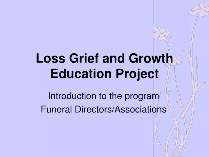 loss grief and growth education project
