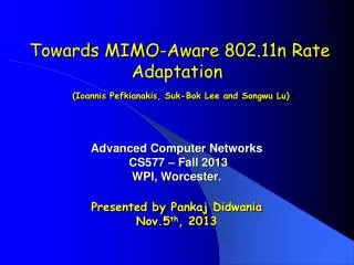 Towards MIMO-Aware 802.11n Rate Adaptation ( Ioannis Pefkianakis , Suk-Bok Lee and Songwu Lu )