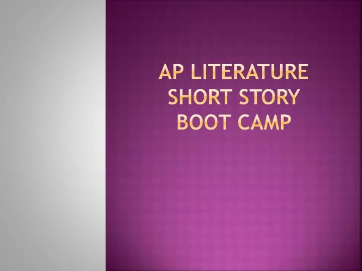 ap literature short story boot camp