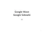 Google Wave Google Sidewiki - slide 1