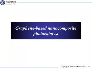 Graphene -based nanocomposite photocatalyst
