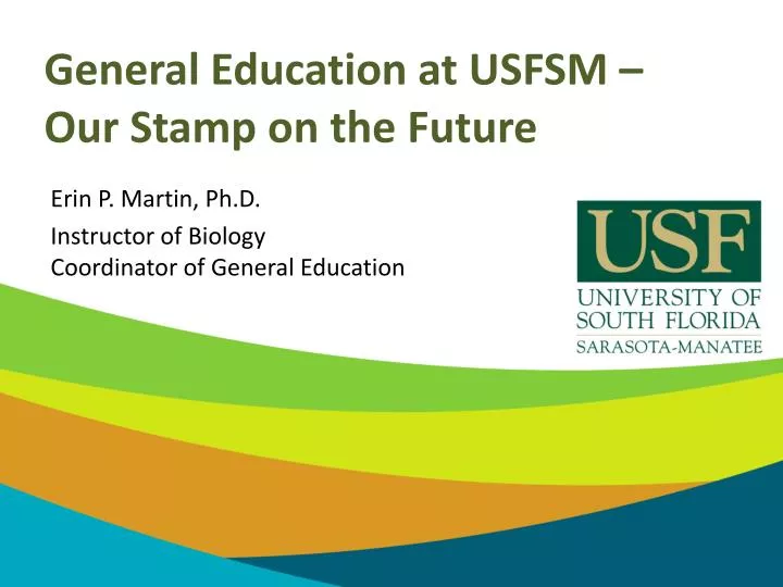 general education at usfsm our stamp on the future
