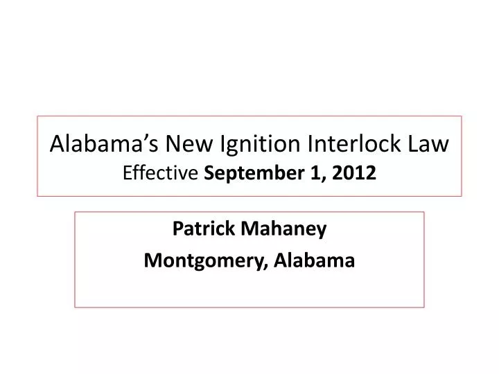 alabama s new ignition interlock law effective september 1 2012