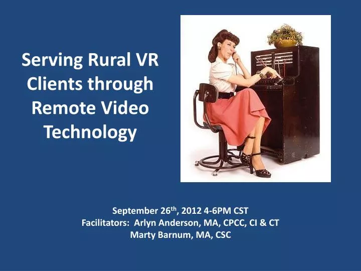 serving rural vr clients through remote video technology
