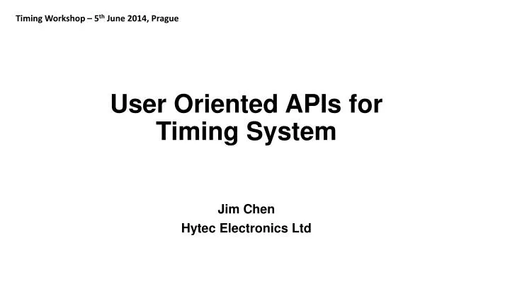 user oriented apis for timing system