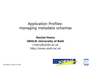 Rachel Heery UKOLN, University of Bath r.heery@ukoln.ac.uk ukoln.ac.uk
