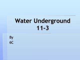 Water Underground 11-3