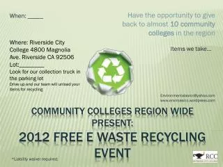 Community Colleges Region Wide Present: 2012 Free E Waste Recycling Event