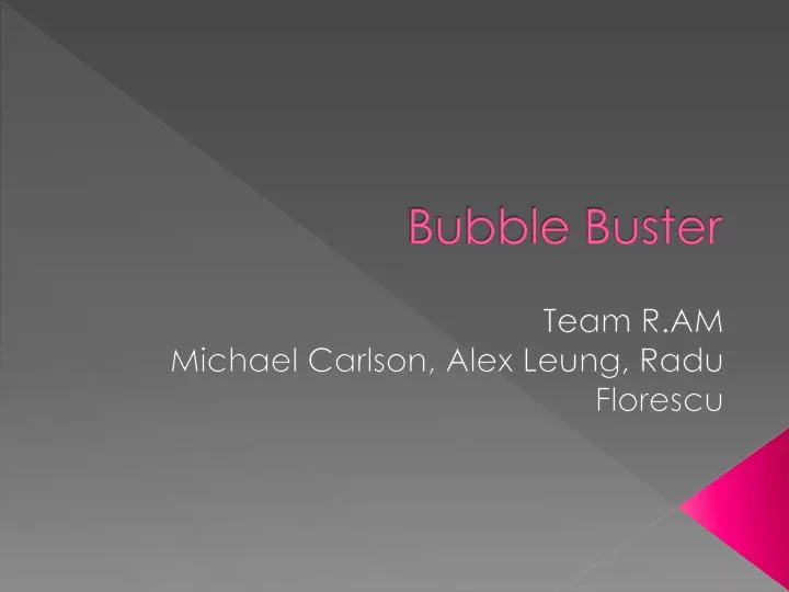bubble buster