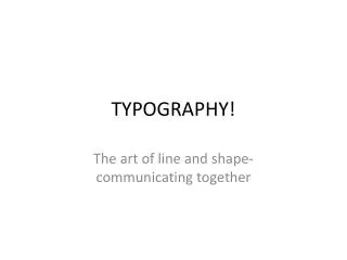 TYPOGRAPHY!