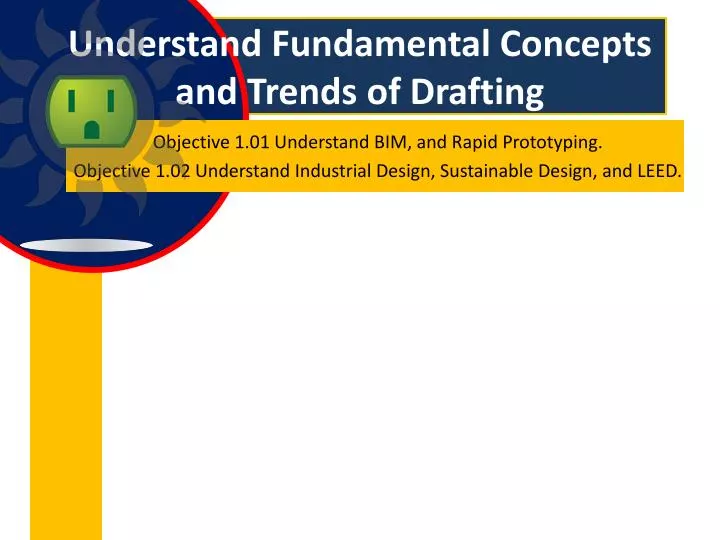 understand fundamental concepts and trends of drafting