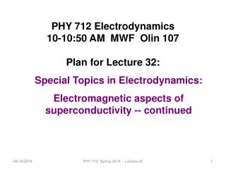 PHY 712 Electrodynamics 10-10:50 AM MWF Olin 107 Plan for Lecture 32: