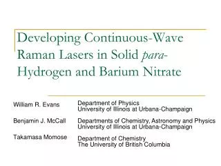 Developing Continuous-Wave Raman Lasers in Solid para -Hydrogen and Barium Nitrate