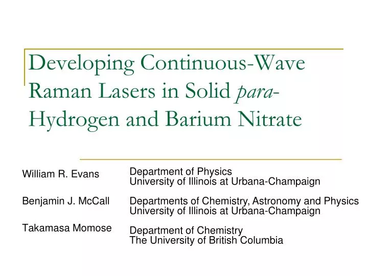 developing continuous wave raman lasers in solid para hydrogen and barium nitrate