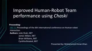 Improved Human-Robot Team performance using Chaski