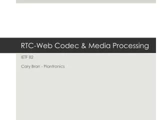 RTC-Web Codec &amp; Media Processing