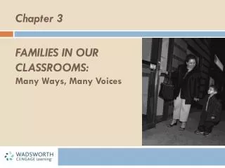 Families in Our Classrooms: Many Ways, Many Voices