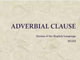 ADVERBIAL CLAUSE