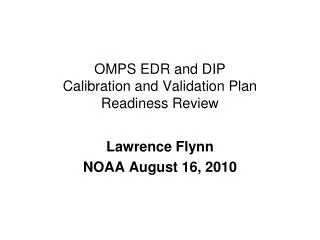 OMPS EDR and DIP Calibration and Validation Plan Readiness Review