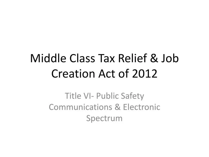 middle class tax relief job creation act of 2012