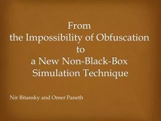 From the Impossibility of Obfuscation to a New Non-Black-Box Simulation Technique