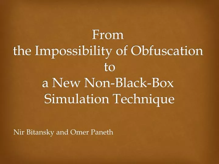 from the impossibility of obfuscation to a new non black box simulation technique