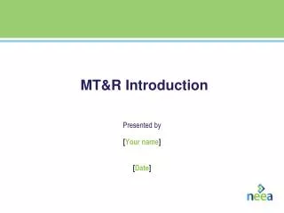 MT&amp;R Introduction
