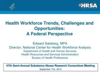 Health Workforce Trends, Challenges and Opportunities: A Federal Perspective