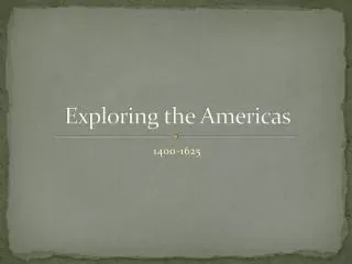 Exploring the Americas