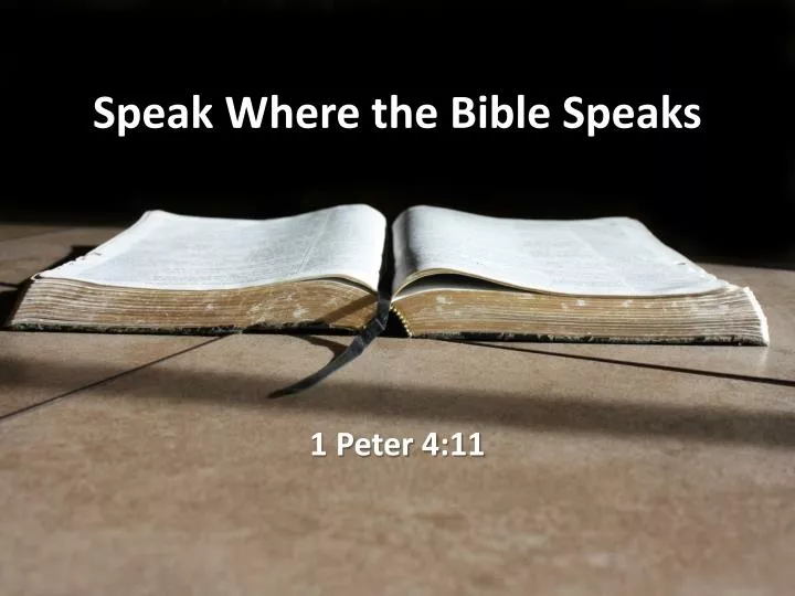 speak where the bible speaks