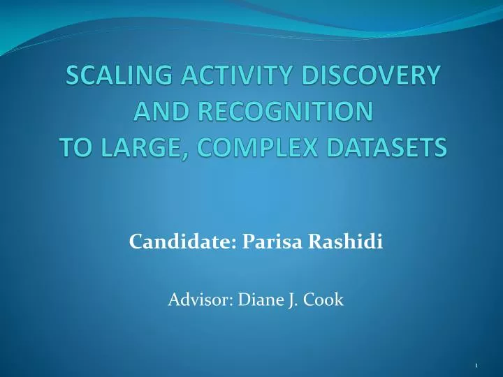 scaling activity discovery and recognition to large complex datasets
