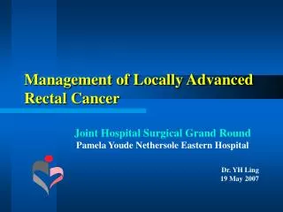 Management of Locally Advanced Rectal Cancer
