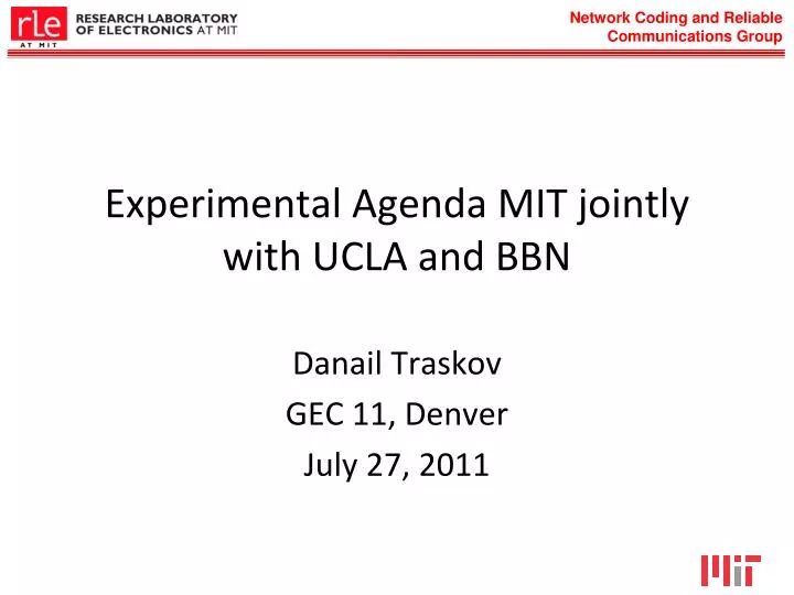 experimental agenda mit jointly with ucla and bbn