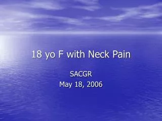 18 yo F with Neck Pain
