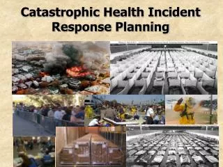 Catastrophic Health Incident Response Planning