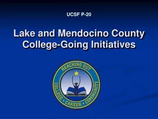 Lake and Mendocino County College-Going Initiatives