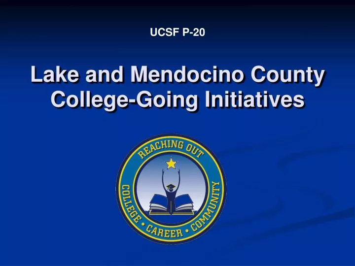 lake and mendocino county college going initiatives