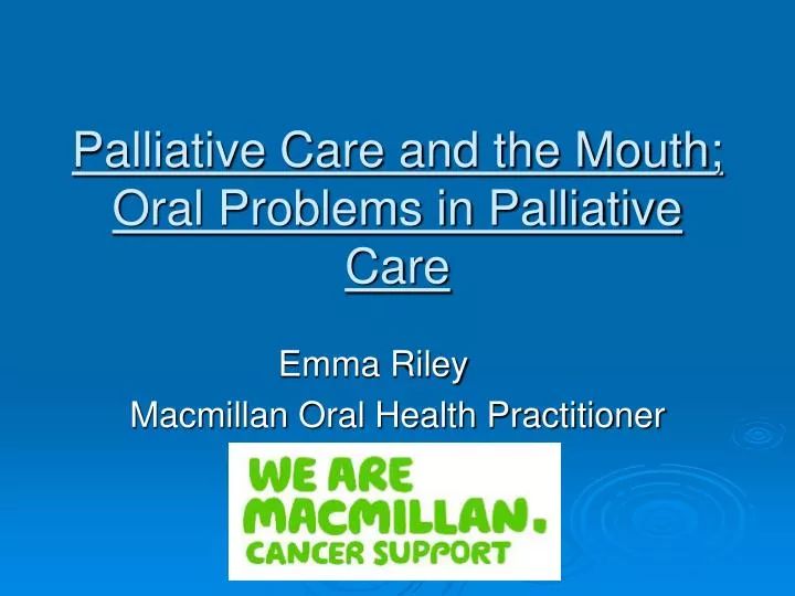 palliative care and the mouth oral problems in palliative care