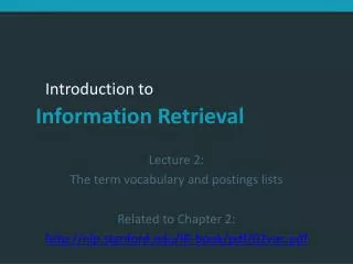 Lecture 2: The term vocabulary and postings lists Related to Chapter 2: