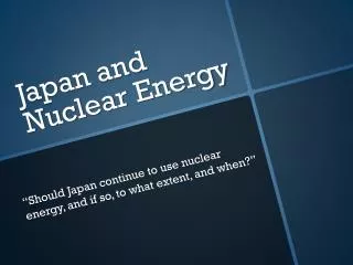 Japan and Nuclear Energy