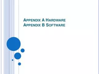 Appendix A Hardware Appendix B Software