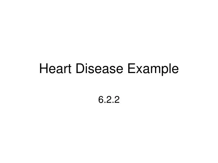 heart disease example