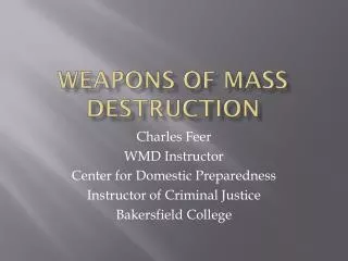 Weapons of Mass destruction